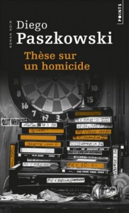 Tesis sobre un homicidio republicada en Francia por Editions de Seuil en 2015.