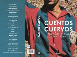 Antología: Cuentos Cuervos. Por y para hinchas de San Lorenzo